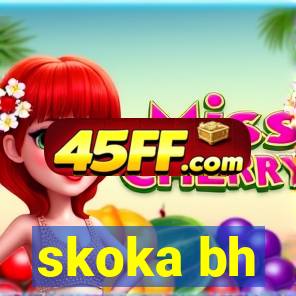 skoka bh